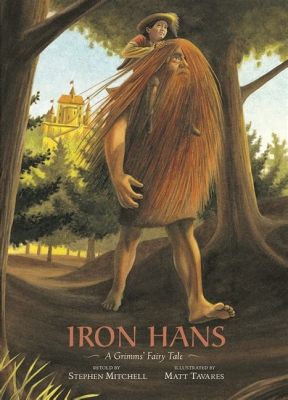  Iron Hans: En mystisk saga om förvandling och frihet!