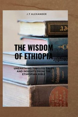  The Magical Fig Tree!  A Whimsical Tale of Ethiopian Folk Wisdom